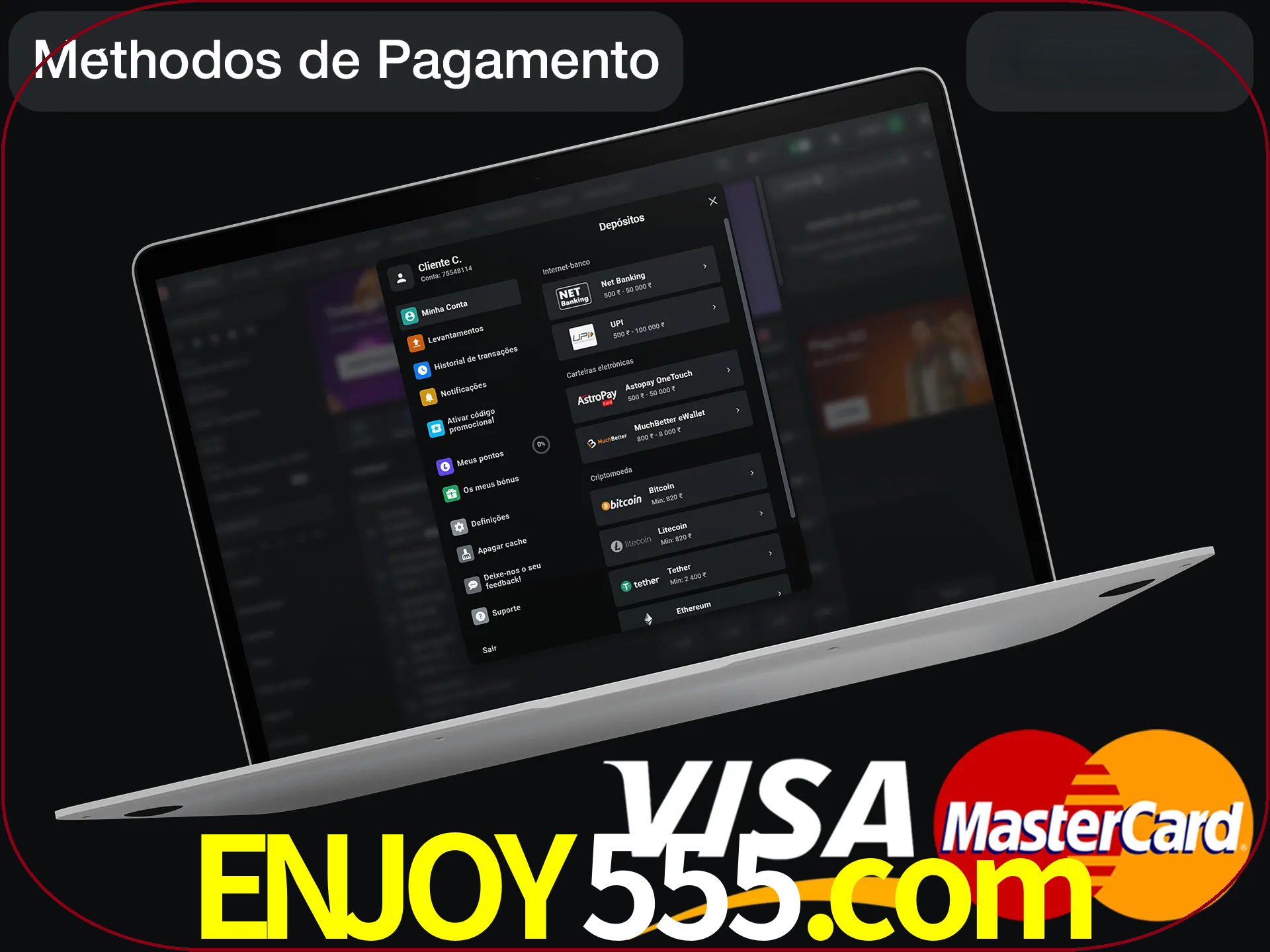 Use seu método de depósito preferido.